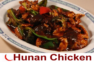 * Hunan Chicken